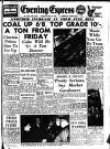 Aberdeen Evening Express Monday 28 May 1956 Page 1