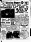 Aberdeen Evening Express Tuesday 04 March 1958 Page 1