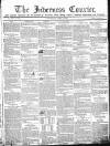 Inverness Courier Wednesday 30 April 1834 Page 1