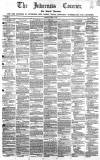 Inverness Courier Thursday 18 April 1850 Page 1