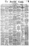 Inverness Courier Thursday 16 December 1852 Page 1