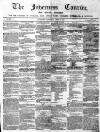 Inverness Courier Thursday 06 April 1854 Page 1