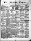 Inverness Courier Thursday 15 February 1866 Page 1