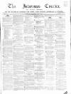 Inverness Courier Thursday 09 June 1870 Page 1