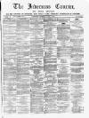 Inverness Courier Thursday 17 June 1875 Page 1
