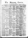 Inverness Courier Tuesday 10 January 1882 Page 1