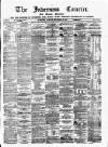 Inverness Courier Tuesday 28 November 1882 Page 1