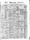 Inverness Courier Thursday 10 April 1884 Page 1
