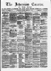 Inverness Courier Tuesday 09 February 1886 Page 1