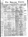 Inverness Courier Friday 04 November 1898 Page 1