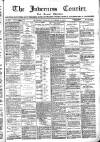 Inverness Courier Tuesday 29 November 1898 Page 1