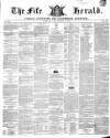 Fife Herald Thursday 07 December 1848 Page 1