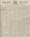 Fife Herald Thursday 09 January 1851 Page 1