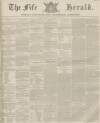Fife Herald Thursday 23 January 1851 Page 1