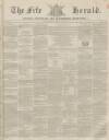 Fife Herald Thursday 17 April 1851 Page 1
