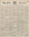 Fife Herald Thursday 10 July 1851 Page 1