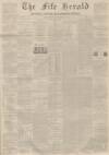 Fife Herald Thursday 27 November 1851 Page 1