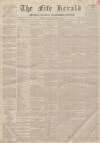 Fife Herald Thursday 08 January 1852 Page 1