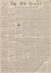 Fife Herald Thursday 22 January 1852 Page 1
