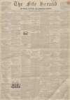 Fife Herald Thursday 29 April 1852 Page 1