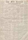 Fife Herald Thursday 02 December 1852 Page 1