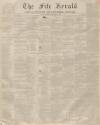 Fife Herald Thursday 08 September 1853 Page 1