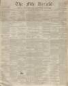 Fife Herald Thursday 29 December 1853 Page 1