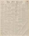 Fife Herald Thursday 23 November 1854 Page 1