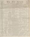 Fife Herald Thursday 28 December 1854 Page 1