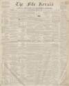 Fife Herald Thursday 11 January 1855 Page 1