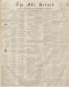 Fife Herald Thursday 26 July 1855 Page 1