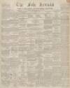 Fife Herald Thursday 13 December 1855 Page 1
