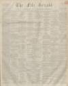 Fife Herald Thursday 06 November 1856 Page 1