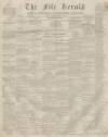 Fife Herald Thursday 16 April 1857 Page 1