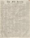 Fife Herald Thursday 17 December 1857 Page 1