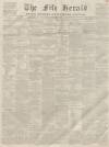 Fife Herald Thursday 15 July 1858 Page 1