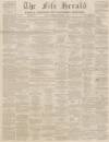 Fife Herald Thursday 04 November 1858 Page 1
