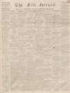 Fife Herald Thursday 09 December 1858 Page 1