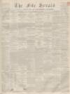 Fife Herald Thursday 21 July 1859 Page 1