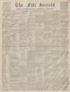 Fife Herald Thursday 18 July 1861 Page 1