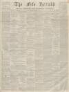 Fife Herald Thursday 10 December 1863 Page 1