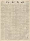 Fife Herald Thursday 22 September 1864 Page 1