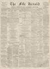 Fife Herald Thursday 21 December 1865 Page 1
