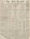 Fife Herald Thursday 25 January 1866 Page 1