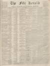 Fife Herald Thursday 19 July 1866 Page 1