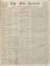 Fife Herald Thursday 13 September 1866 Page 1