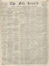 Fife Herald Thursday 08 November 1866 Page 1