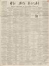 Fife Herald Thursday 29 July 1869 Page 1
