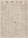Fife Herald Thursday 02 September 1869 Page 1