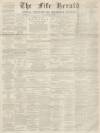 Fife Herald Thursday 04 November 1869 Page 1